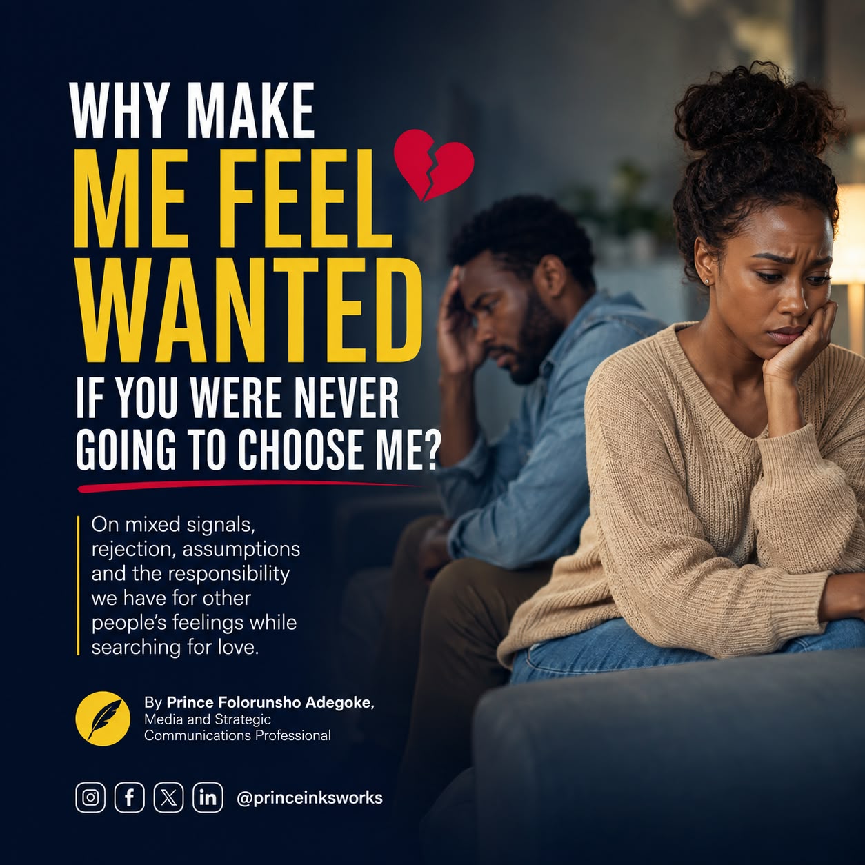Why Make Me Feel Wanted if You Were Never Going to Choose Me? Why Make Me Feel Wanted if You Were Never Going to Choose Me