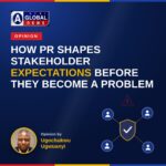 How PR Shapes Stakeholder Expectations Before They Become a Problem How PR Shapes Stakeholder Expectations Before They Become a Problem